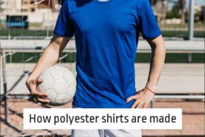 How polyester shirts are made