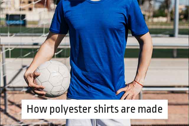 How polyester shirts are made